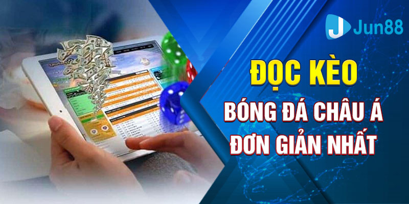 Đọc kèo bóng đá châu Á đơn giản nhất