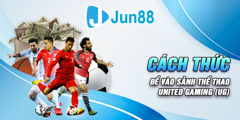 Cách thức để vào sảnh thể thao United Gaming UG