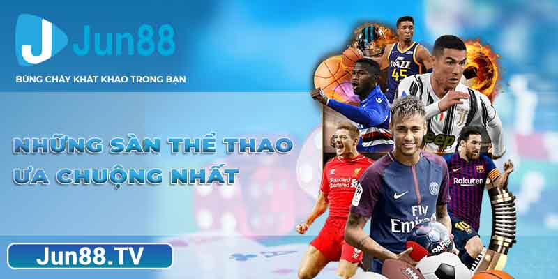 Những sàn thể thao ưa chuộng nhất