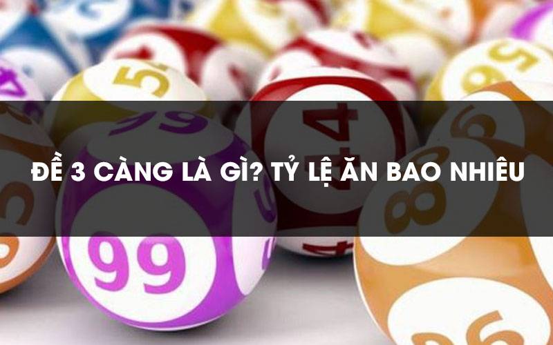 3 càng đề ăn bao nhiêu?