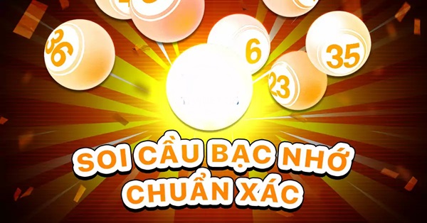 Soi cầu bạc nhớ lô tô ra theo ngày hiệu quả